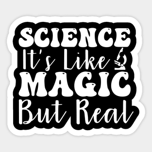 science it is like magic but real Sticker